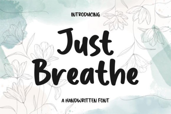 Just Breathe: A Handwritten Typeface for Authentic Branding