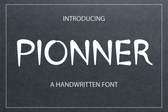 Pionner: A Casual Handwritten Typeface for Modern Editors